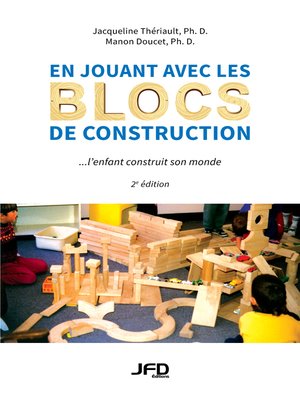 cover image of En jouant avec les blocs de construction, l'enfant construit son monde, 2e édition